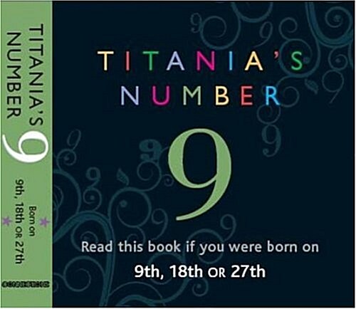 Titanias Numbers - 9 : Born on 9th, 18th, 27th (Paperback)