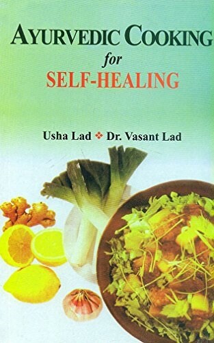 Ayurvedic Cooking for Self Healing (Paperback)