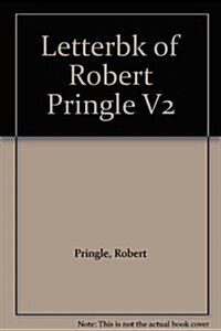 Letter Book of Robert Pringle (Hardcover)