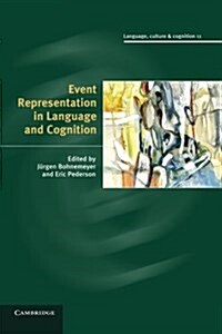 Event Representation in Language and Cognition (Paperback)