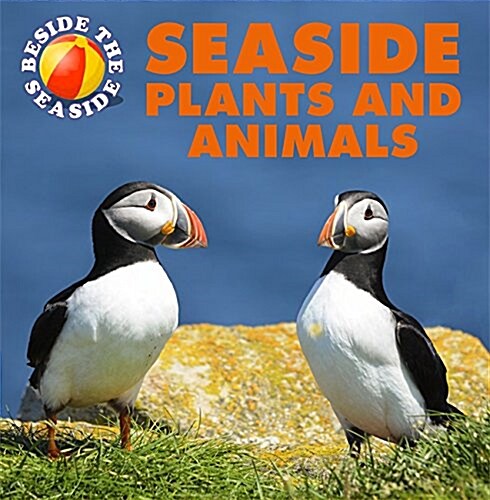 Seaside Plants and Animals (Hardcover, Illustrated ed)