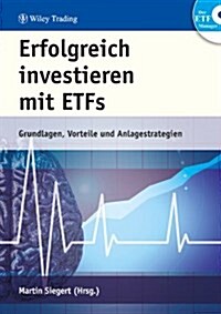 Erfolgreich Investieren mit ETFs : Grundlagen, Vorteile und Anlagestrategien (Hardcover)