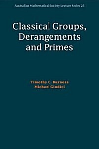 Classical Groups, Derangements and Primes (Paperback)