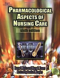 Pharmacological Aspects of Nursing Care (Package, 6 Rev ed)