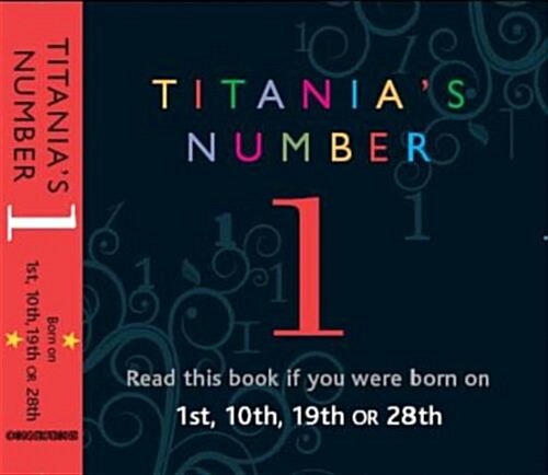 Titanias Numbers -1 : Born on 1st, 10th, 19th, 28th (Paperback)