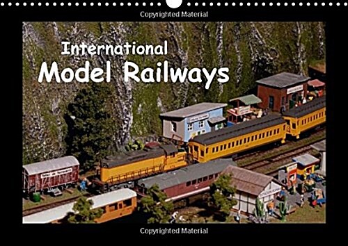 International Model Railways / UK-Version : International Model Trains Presented on Professional Layouts and Dioramas (Calendar, 2 Rev ed)