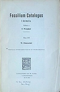 Fossilium Catalogus I: Animalia : Pars 108: Vestigia Invertebratorum Et Problematica (Paperback)