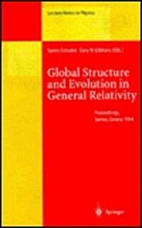 Global Structure and Evolution in General Relativity: Proceedings of the First Samos Meeting on Cosmology, Geometry and Relativity, Held at Karlovassi (Hardcover)