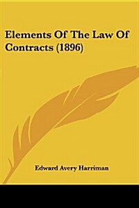 Elements of the Law of Contracts (1896) (Paperback)