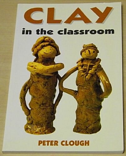 Clay in the Classroom (Paperback)