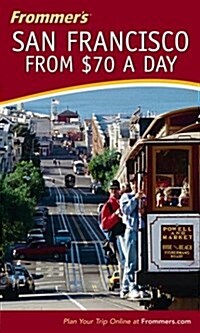 Frommers San Francisco from $70 a Day (Paperback, 4 Rev ed)