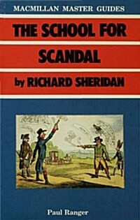 The School for Scandal by Richard Sheridan (Paperback)