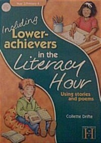 Including Lower Achievers in the Literacy Hour Year 3 : Using Stories and Poems (Spiral Bound)