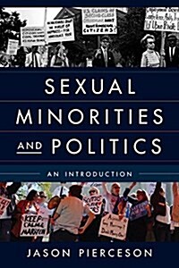 Sexual Minorities and Politics: An Introduction (Hardcover)