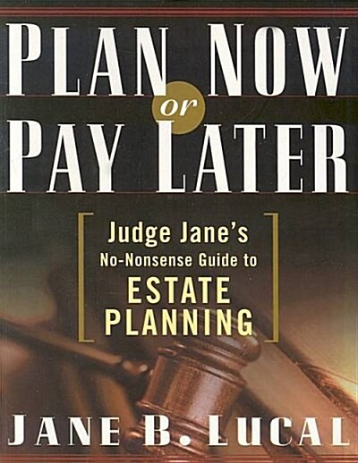 Plan Now or Pay Later (Paperback)