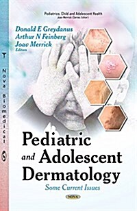 Pediatric and Adolescent Dermatology (Hardcover, UK)
