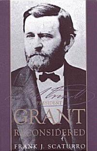 President Grant Reconsidered (Paperback)