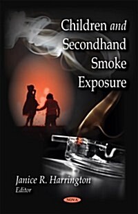 Children and Second-Hand Smoke Exposure (Hardcover, UK)