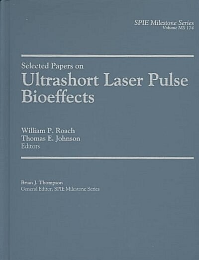 Selected Papers on Ultrashort Laser Pulse Bioeffects (Hardcover)