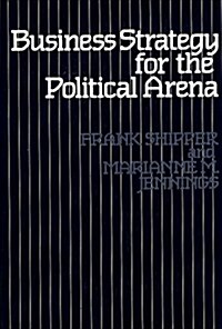 Business Strategy for the Political Arena (Hardcover)