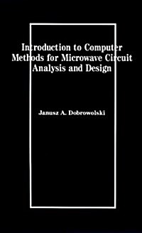 Introduction to Computer Methods for Microwave Circuit Analysis and Design (Hardcover)