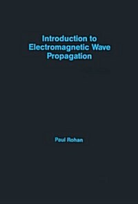 Introduction to Electromagnetic Wave Propagation (Hardcover)