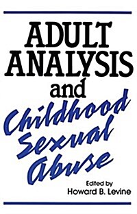 Adult Analysis and Childhood Sexual Abuse (Hardcover)