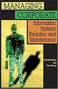 Managing Corporate Information Systems Evolution and Maintenance (Paperback)