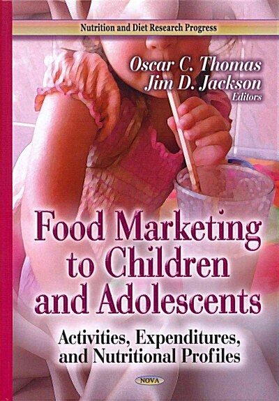 Food Marketing to Children and Adolescents (Hardcover, UK)