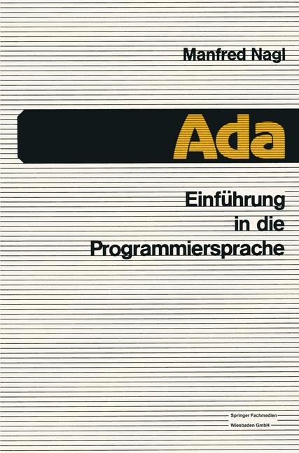 Einf?rung in Die Programmiersprache ADA (Paperback, 2, 2. Aufl. 1988)