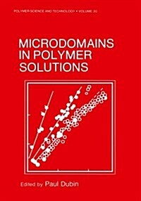 Microdomains in Polymer Solutions (Paperback, 1985)