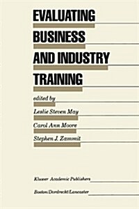 Evaluating Business and Industry Training (Hardcover)