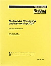 Multimedia Computing and Networking 2004 (Paperback)