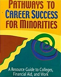 Pathways to Career Success for Minorities (Paperback)
