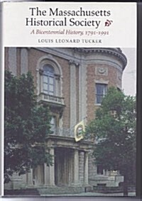 The Massachusetts Historical Society (Hardcover)