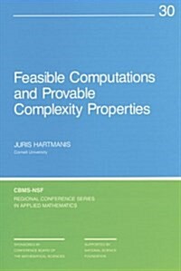 Feasible Computations and Provable Complexity Properties (Paperback)