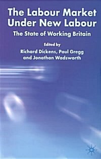 The Labour Market Under New Labour: The State of Working Britain 2003 (Paperback, 2003)