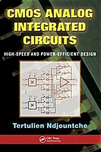 CMOS Analog Integrated Circuits: High-Speed and Power-Efficient Design (Hardcover)