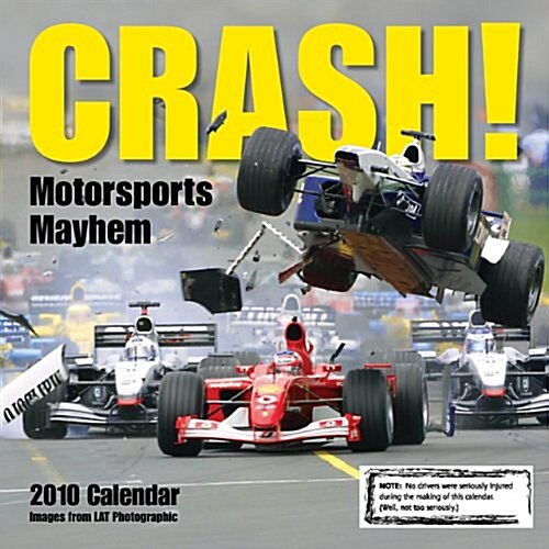 Crash! Motorsports Mayhem 2010 Calendar (Paperback, Wall)