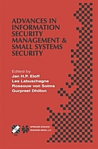 Advances in Information Security Management & Small Systems Security: Ifip Tc11 Wg11.1/Wg11.2 Eighth Annual Working Conference on Information Security (Paperback, Softcover Repri)