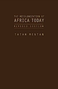The Recolonization of Africa Today: With Neither Guns Nor Bullets (Revised Edition) (Hardcover, 2, Revised)