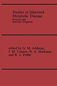 Studies in Inherited Metabolic Disease: Prenatal and Perinatal Diagnosis (Hardcover, Reprinted from)