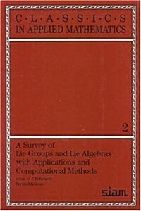 A Survey of Lie Groups and Lie Algebra with Applications and Computational Methods (Paperback, Revised)