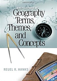 Encyclopedia of Geography Terms, Themes, and Concepts (Hardcover, New)