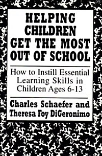 Helping Children Get the Most Out of School (Paperback, Reprint)