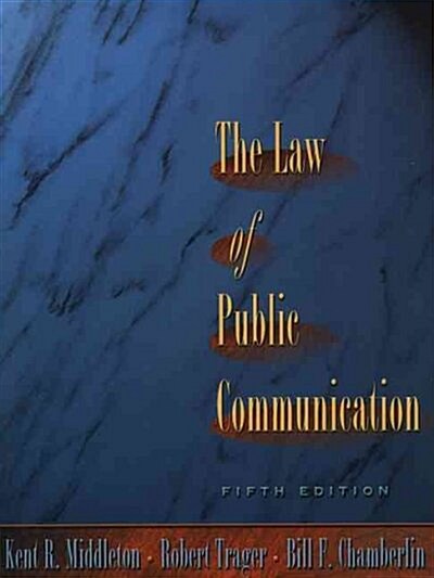 The Law of Public Communication (Paperback, 5th)