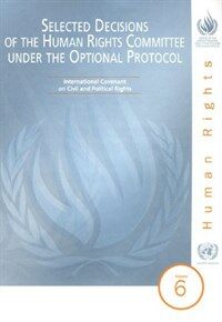 Selected decisions of the Human Rights Committee under the optional protocol : fifty-sixth to sixty-fifth sessions(March 1996-March 1999)