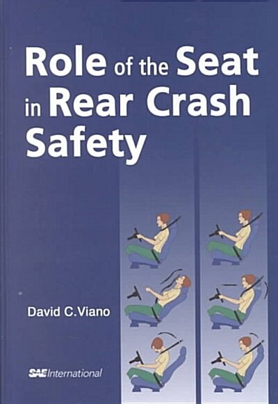 Role of the Seat in Rear Crash Safety (Hardcover)