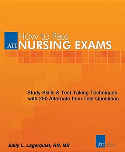 How to Pass Nursing Exams with 250 Alternate Item Questions (Paperback, 3rd)
