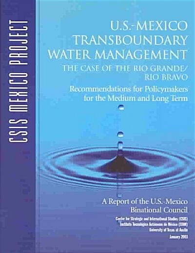 U.S.-Mexico Transboundary Water Management: The Case of the Rio Grande/Rio Bravo (Paperback)